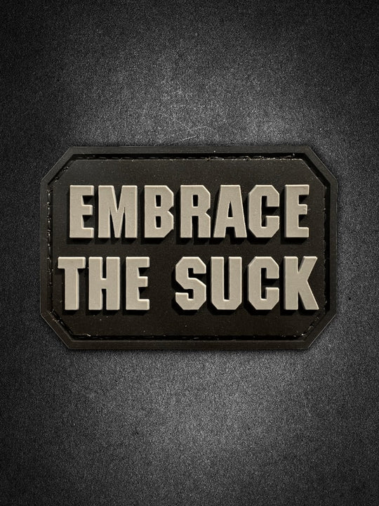 "Embrace The Su**" PVC Patch